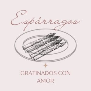 Tú eres nosotras Espárragos gratinados con Amor ilustración